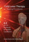Image for Cold Laser Therapy Healing Procedures : : A - Z of 170 Protocols for Health Conditions