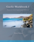 Image for Gaelic Workbook 1 : Progressive Gaelic Supplementary Exercises
