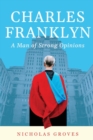 Image for Charles Franklyn - A Man of Strong Opinions