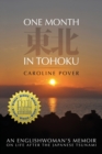 Image for One Month in Tohoku : An Englishwoman&#39;s memoir on life after the Japanese tsunami