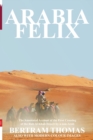 Image for Arabia Felix : The First Crossing from 1930, of the Rub Al Khali Desert by a Non-Arab