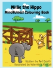 Image for Willie the Hippo Mindfulness Colouring Book