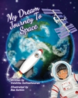 Image for My Dream Journey To Space