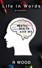 Image for Mental Health and Me