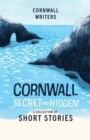 Image for Cornwall Secret and Hidden : A Collection of Short Stories