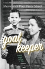 Image for Goalkeeper  : memoir of poet Peter Street (games, secrets, epilepsy &amp; love)