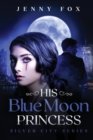 Image for His Blue Moon Princess