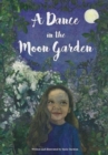 Image for A Dance in the Moon Garden