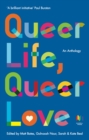 Image for Queer Life, Queer Love: An Anthology