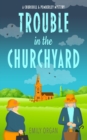 Image for Trouble in the Churchyard