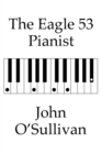 Image for The Eagle 53 Pianist : Chords and Scales for Eagle 53 Tuned Keyboards