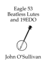 Image for Eagle 53 Beatless Lutes and 19EDO : Beatless Chords on Stringed Instruments