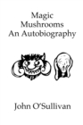 Image for Magic Mushrooms An Autobiography