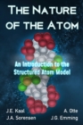 Image for The nature of the atom  : an introduction to the structured atom model