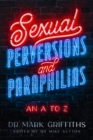 Image for Sexual Perversions and Paraphilias