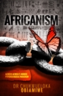Image for Africanism: Across Africa&#39;s Hidden Psychological Paradigm