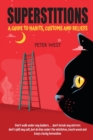Image for Superstitions : A guide to habits, customs and beliefs