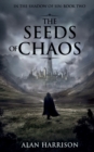 Image for The Seeds of Chaos : In the Shadow of Sin: Book Two