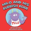 Image for Milo and His Rubbish Roar : A story of monsters roaring, points scoring and dogs snoring