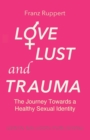 Image for Love Lust and Trauma