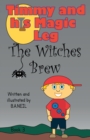 Image for Timmy and his magic leg - The Witches Brew