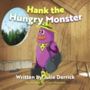 Image for Hank the hungry monster.
