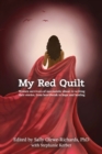 Image for My Red Quilt : Women survivors of narcissistic abuse re-writing their stories, from heartbreak to hope and healing