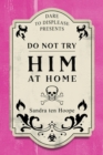 Image for Do Not Try HIM At Home