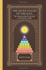Image for The Seven Stages of The Soul : The ultimate guide for all souls on the journey of life