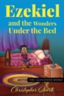 Image for Ezekiel and the Wonders under the Bed