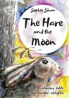 Image for The Hare and the Moon - Special Edition : a Calming Fable For Anxious Children