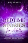 Image for Bedtime Stories for Adults Relaxing Deep Sleep Hypnosis. Reduce Anxiety, Stress, Depression, and Insomnia. Mindfulness to Heal Your Brain.
