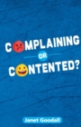 Image for Complaining or Contented?