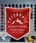 Image for Celebrate everything  : Oxford Pennant