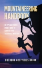 Image for Mountaineering Handbook : 101 Tips and Tricks Pocket Guide to Climbing even the Highest Mountain