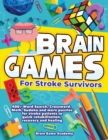 Image for Brain Games for Stroke Survivors : 400+ Word Search, Crossword, Math, Sudoku and more Puzzles for Stroke Patients to Quick Rehabilitation, Recovery and Healing