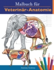 Image for Malbuch fur Veterinar-Anatomie : Tierphysiologie-Selbstquiz Arbeitsbuch zum Lernen und Entspannen Perfektes Geschenk fur Tiermedizin-Studenten und sogar Erwachsene