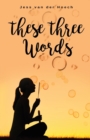 Image for These Three Words