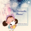 Image for No Fireworks, Please