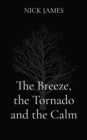 Image for The Breeze, the Tornado and the Calm