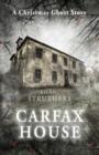 Image for Carfax House : A Christmas Ghost Story