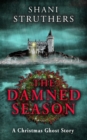 Image for The Damned Season : A Christmas Ghost Story