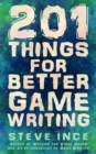 Image for 201 Things for Better Game Writing