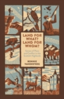 Image for Land for What? Land for Whom?