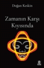 Image for Zamanin Karsi Kiyisinda
