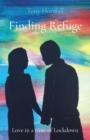 Image for Finding Refuge : Love in a time of Lockdown