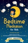 Image for Bedtime Meditation for Kids : This Book Includes: Bedtime Stories for Kids, Kids Sleep Meditation and Mindfulness meditation for Kids