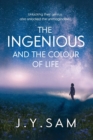 Image for The Ingenious, and the Colour of Life : 1 : The Ingenious Trilogy