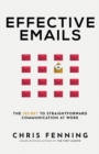 Image for Effective Emails : The secret to straightforward communication at work