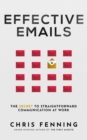 Image for Effective Emails: The secret to straightforward communication at work